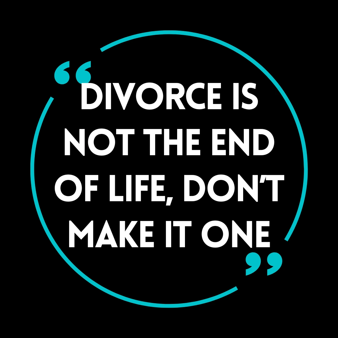 divorce is not end of life