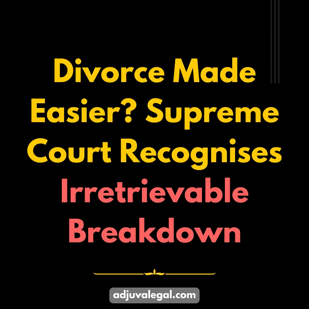 Divorce Made Easier? Supreme Court Recognises Irretrievable Breakdown The introduction of irretrievable breakdown as a ground for divorce means that couples no longer need to prove any specific fault or wrongdoing on the part of their spouse to seek dissolution of their marriage. Instead, they can simply establish that their marriage has broken down irreparably and cannot be saved.