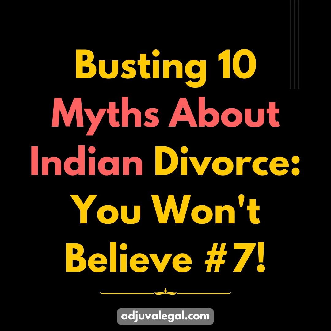 Busting 10 Myths About Indian Divorce: You Won't Believe #7!