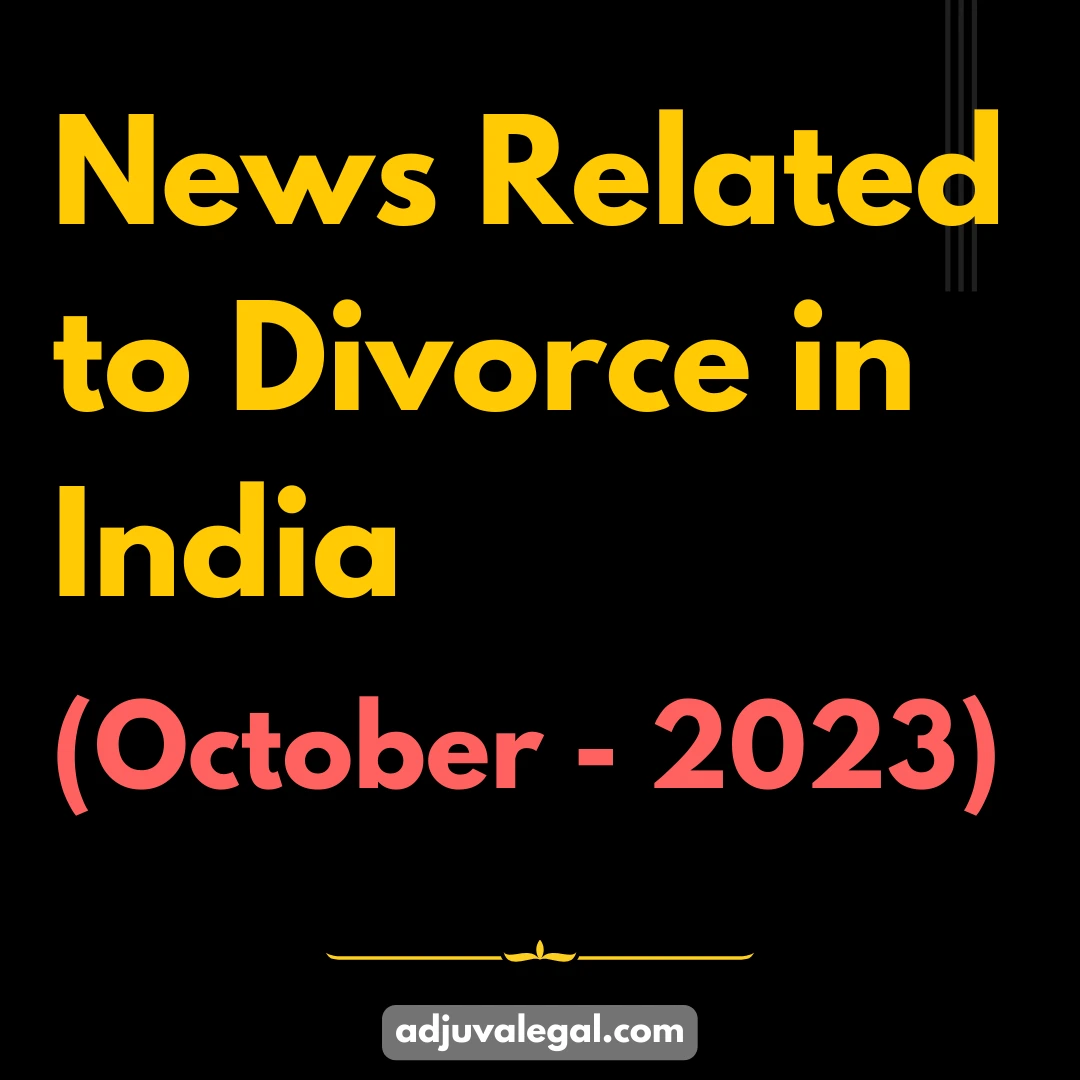 News Related to Divorce in India - October 2023