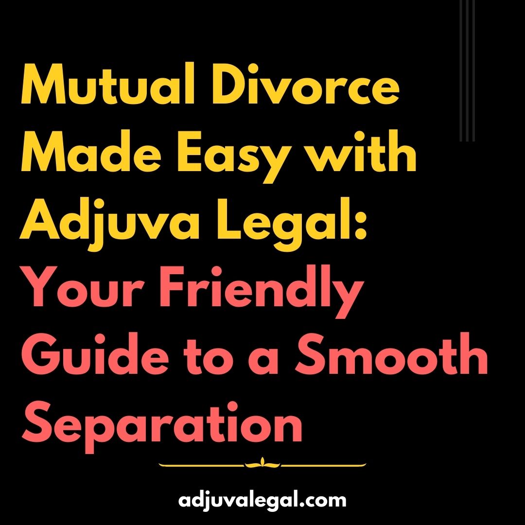 Expert Tips for a Successful Mutual Divorce Settlement