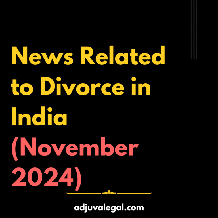 News Related to Divorce in India (News Related to Divorce in India (November 2024)