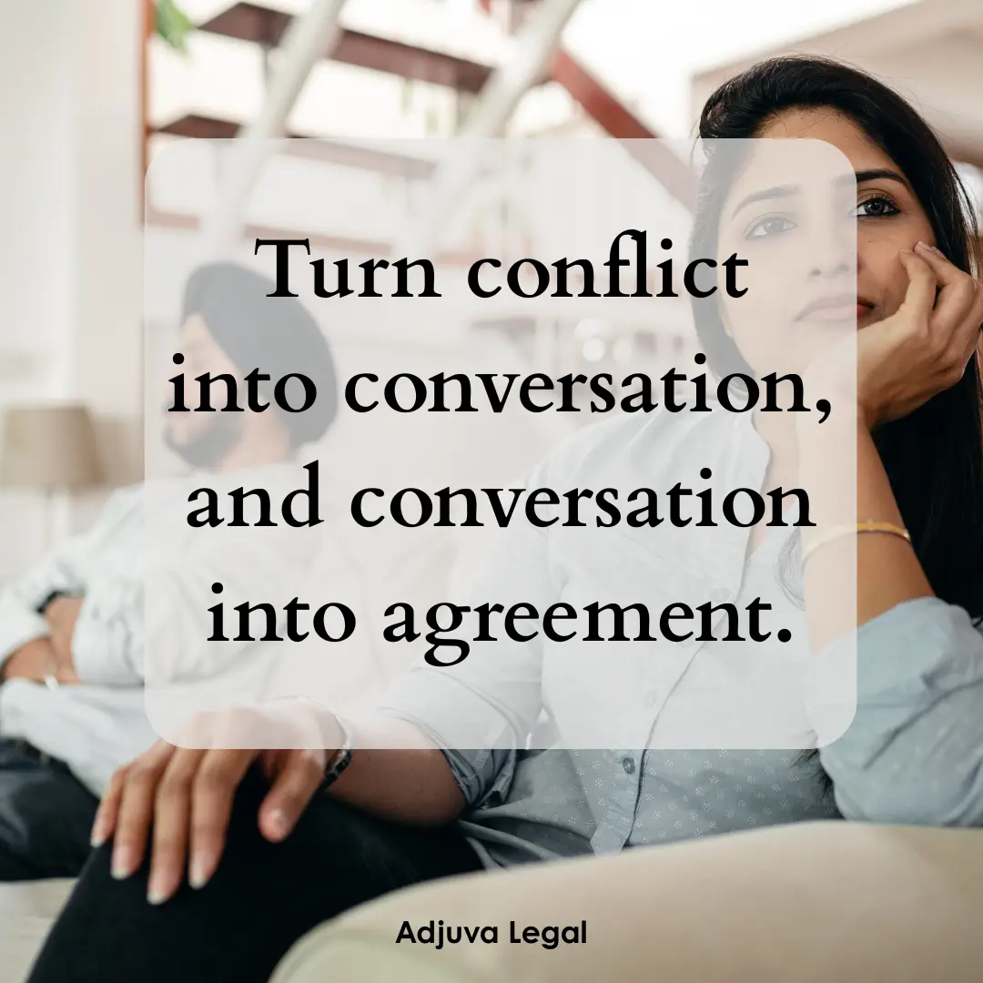 Turn conflict into conversation, and conversation into agreement